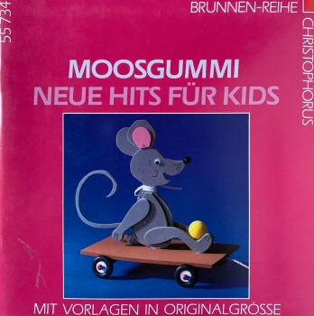 Moosgummi - Neue Hits für Kids